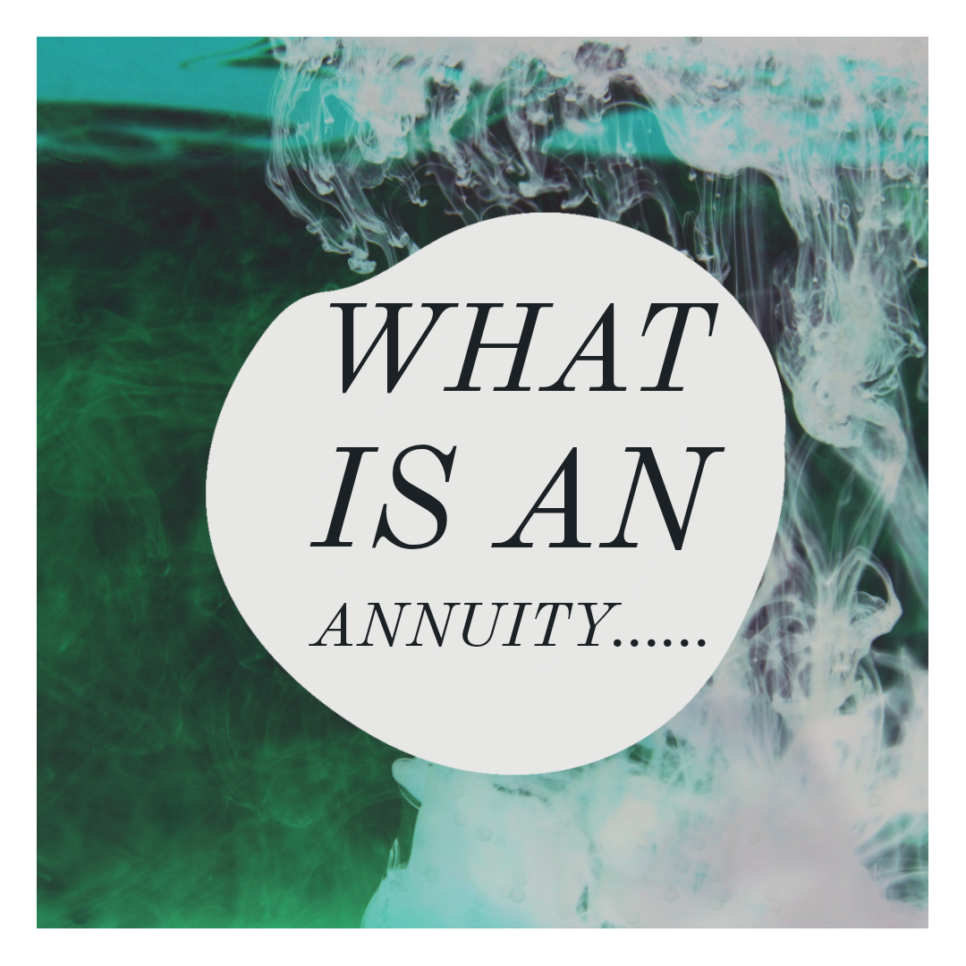 What about an Annuity?